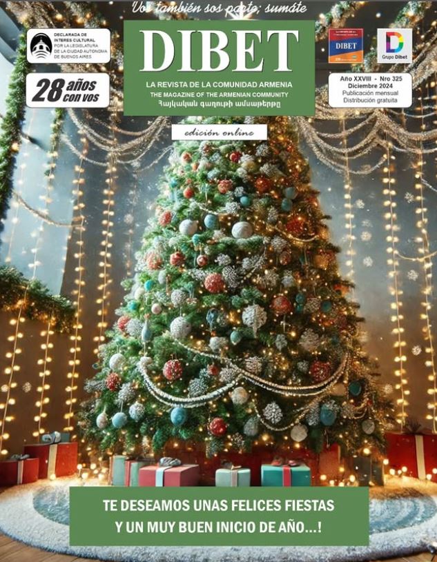 EDICIÓN DICIEMBRE 2024 DE DIBET, REVISTA DE LA COMUNIDAD ARMENIA EN ARGENTINA.