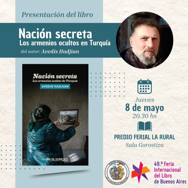 8 DE MAYO, 20.30 HS EN FERIA DEL LIBRO BS AS: PRESENTACIÓN DE «NACIÓN SECRETA, LOS ARMENIOS OCULTOS EN TURQUÍA» DE AVEDÍS HADJIAN.