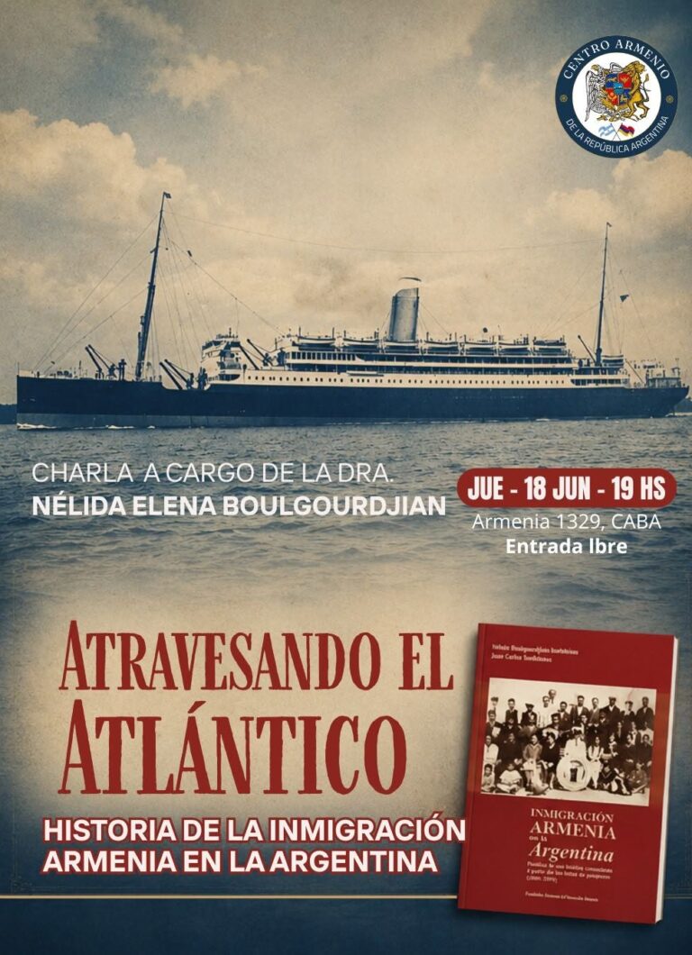 18 DE JUNIO, 19 HS EN CENTRO ARMENIO BS AS: CHARLA SOBRE HISTORIA DE LA INMIGRACIÓN ARMENIA EN ARGENTINA, POR LA DRA. NÉLIDA BOULGOURDJIAN.