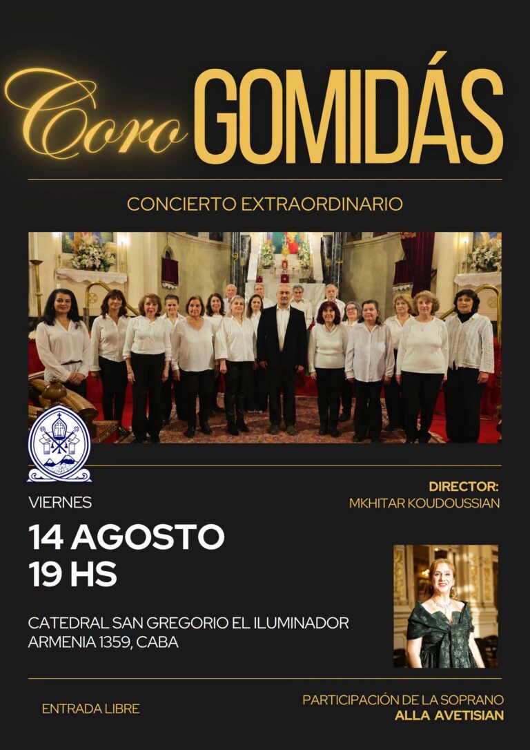 14 DE AGOSTO, 19 HS EN CATEDRAL SAN GREGORIO EL ILUMINADOR: CONCIERTO DEL CORO GOMIDÁS CON ALLA AVETISIAN – DÍA DE LA MADRE ARMENIA.