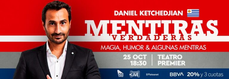 25 DE OCTUBRE, 18.30 HS EN TEATRO PREMIER: EL MAGO DANIEL KETCHEDJIAN REGRESA CON SU GENIAL SHOW «MENTIRAS VERDADERAS».